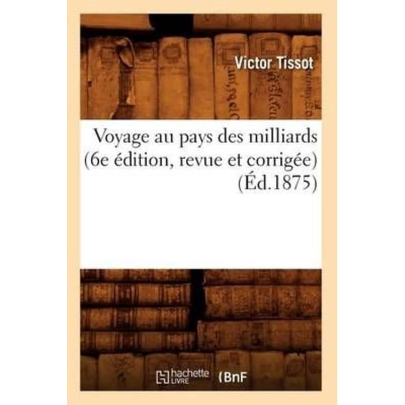 Voyage au Pays des Milliers (6e Édition, Revue et Corrigee) (Ed.1875)