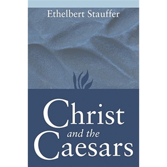 Pre-Owned Christ and the Caesars: Historical Sketches (Paperback)