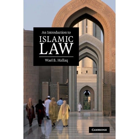 An Introduction to Islamic Law, (Paperback)