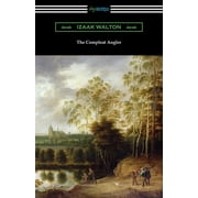 IZAAK WALTON; CHARLES COTTON The Compleat Angler (Paperback)