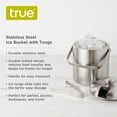 thumbnail image 3 of True Insulated Stainless Steel Ice Bucket with Tongs for Outdoor BBQ Party, 3 of 9