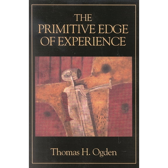 The Primitive Edge of Experience, (Paperback)