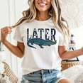 thumbnail image 2 of Funny Later Gator Trending Shirt Men's And Women's Graphic Tee 100% Cotton by TBun, Full Sizes S-5XL, 2 of 5