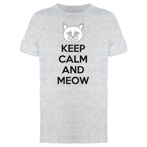 Keep Calm And Meow Cat Quote T-Shirt Men -Image by Shutterstock, Male XX-Large