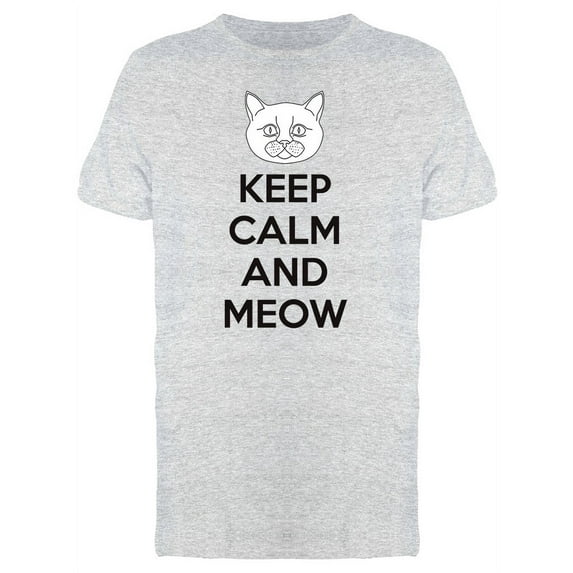 Keep Calm And Meow Cat Quote T-Shirt Men -Image by Shutterstock, Male XX-Large