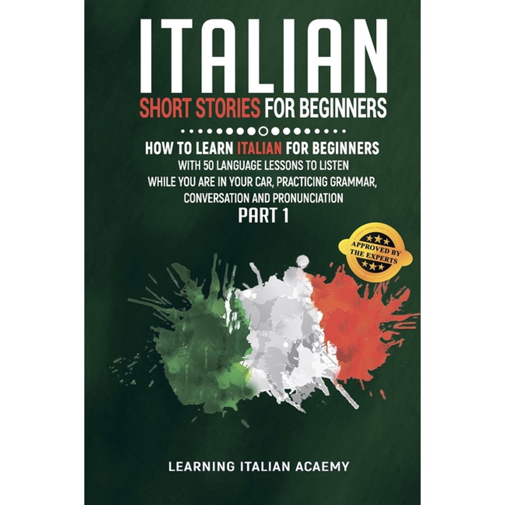 Italian Short Stories For Beginners : How To Learn Italian For ...