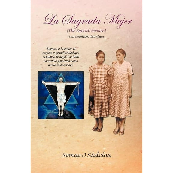La Sagrada Mujer (the Sacred Woman) (Paperback)
