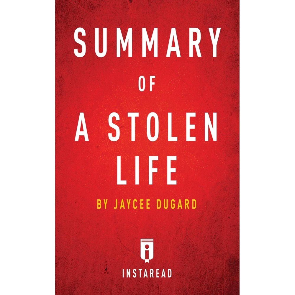 Summary of A Stolen Life by Jaycee Dugard Includes