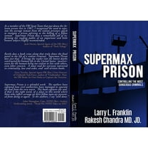 Supermax Prison : Controling The Most Dangerous Criminals (Paperback)