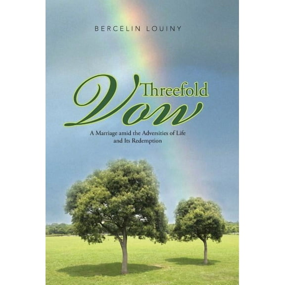 Threefold Vow : A Marriage Amid the Adversities of Life and Its Redemption
