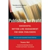 Publishing for Profit: Successful Bottom-Line Management for Book Publishers [Paperback - Used]