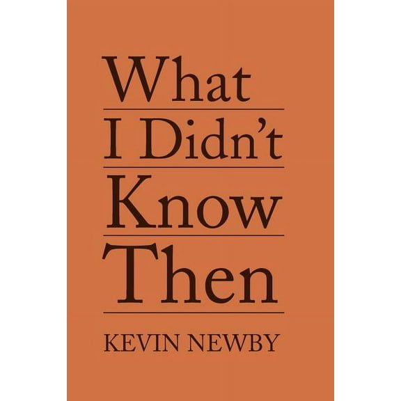 What I Didn't Know Then, (Paperback)