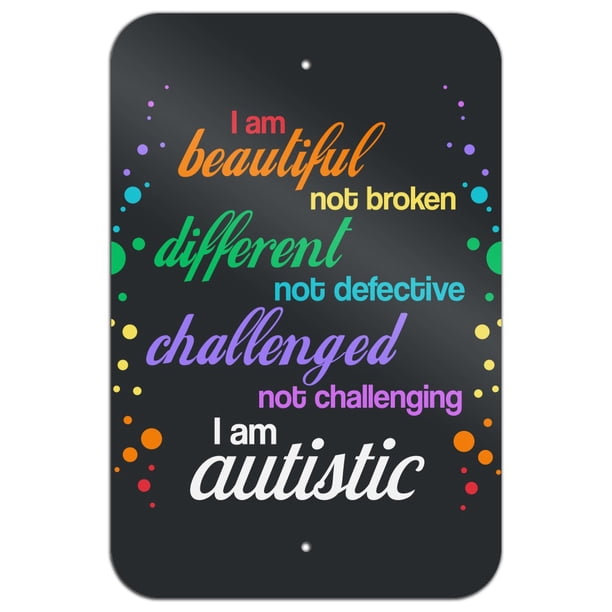 Beautiful Not Broken I Am Autistic Autism Home Business Office Sign 