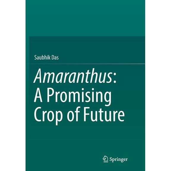 Amaranthus: A Promising Crop of Future, (Paperback)