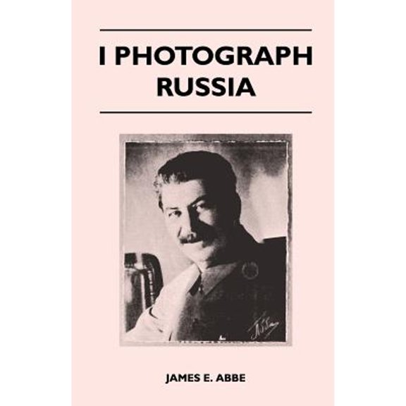 I Photograph Russia (Paperback)