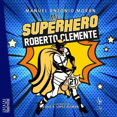 Pre-Owned My Superhero Roberto Clemente | Mi Superhroe Roberto Clemente (Unknown) 195140906X 9781951409067