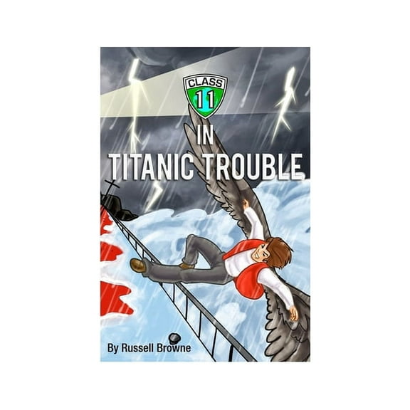 Class 11 Class 11 in Titanic Trouble, Book 1, (Paperback)