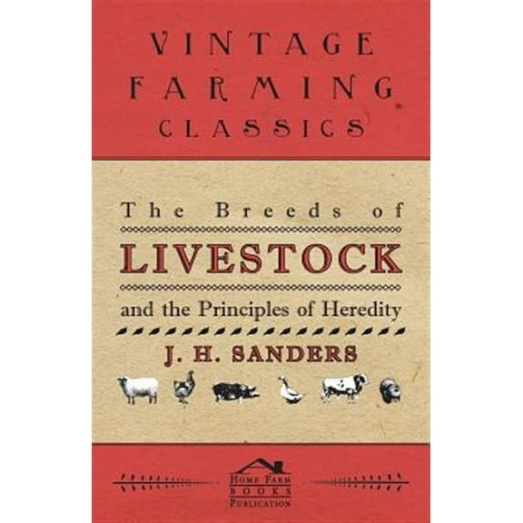 The Breeds of Live Stock and the Principles of Heredity (Paperback)