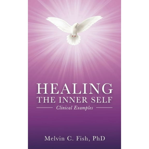 Healing The Inner Self - Clinical Examples, (Paperback)