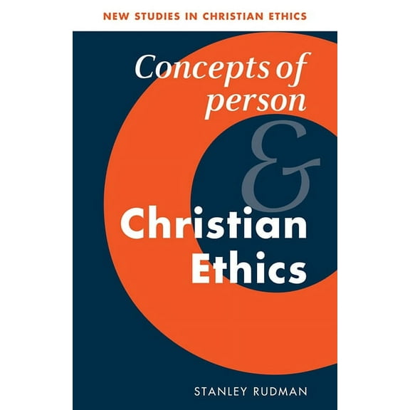 New Studies in Christian Ethics Concepts of Person and Christian Ethics, Book 11, (Paperback)