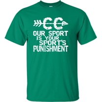Go All Out Our Sport Is Your Sport's Punishment Cross Country T-Shirt Mens/Women/Youth
