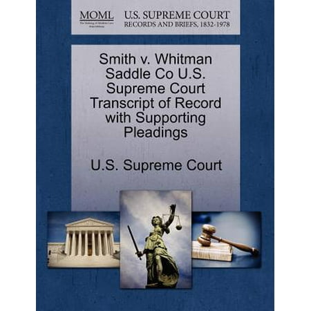 Smiths Saddle - Smith V. Whitman Saddle Co U.S. Supreme Court Transcript of Record with Supporting Pleadings