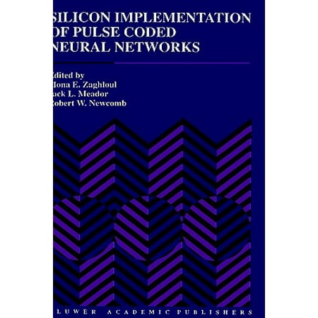 Silicon Implementation Of Pulse Coded Neural Networks - 