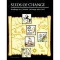 thumbnail image 1 of Pre-Owned Seeds of Change: Readings on Cultural Exchange After 1492 (Paperback) 020129429X 9780201294293, 1 of 1