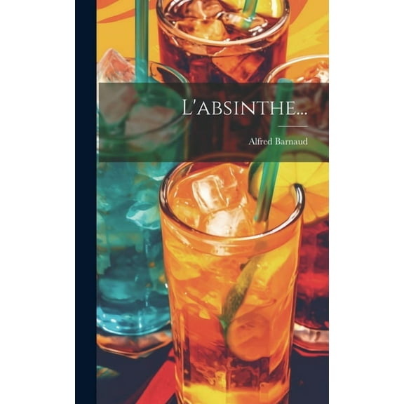 L'absinthe... (Hardcover)
