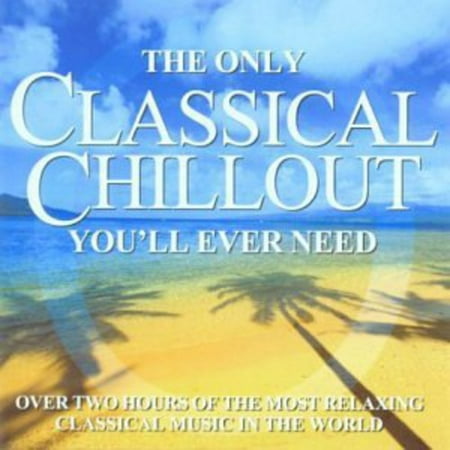 Only Classical Chillout Album You'll Ever Need