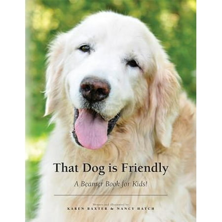That Dog Is Friendly : A Beamer Book for Kids! (Best Child Friendly Dogs)