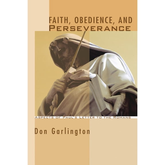 Faith, Obedience, and Perseverance (Paperback)