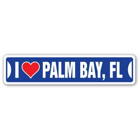 I LOVE PALM BAY, FLORIDA Street Sign fl city state us wall road décor