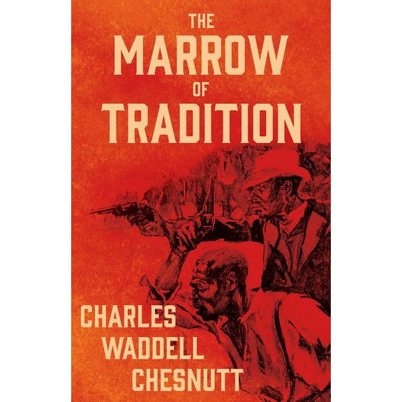 The Marrow of Tradition, (Paperback)