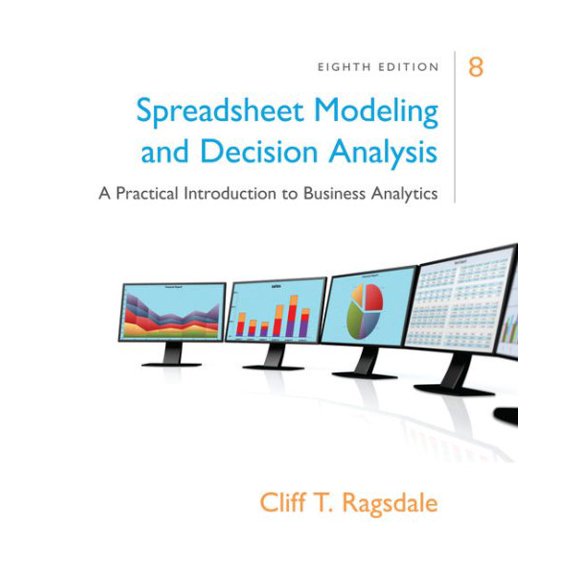 Spreadsheet Modeling and Decision Analysis
