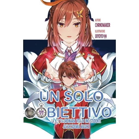 Un Solo Obiettivo: Un solo obiettivo - La straordinaria vita di uno studente all accademia magica (Paperback)