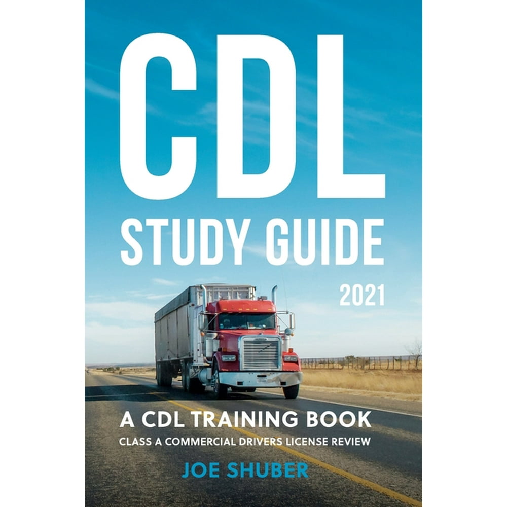 CDL Study Guide 2021 A CDL Training Book Class A Commercial Driver's