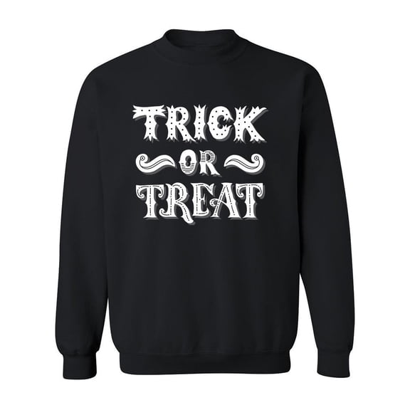 Trick Or Treat In White Font Sweatshirt Men -Image by Shutterstock, Male Medium