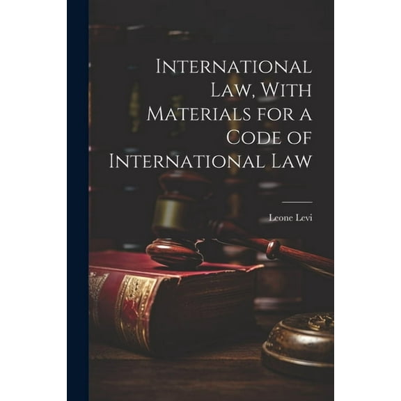 International law, With Materials for a Code of International Law (Paperback)