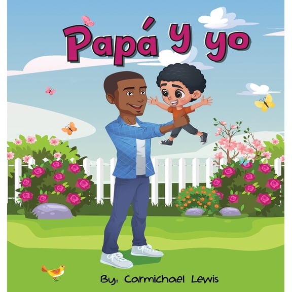 PapÃ¡ y yo, (Hardcover)