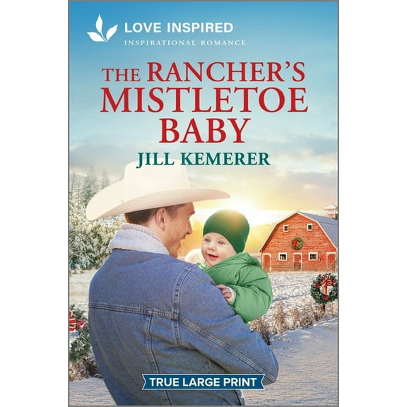 Wyoming Inheritance The Rancher's Mistletoe Baby: An Uplifting Inspirational Romance, Book 1, (Paperback)