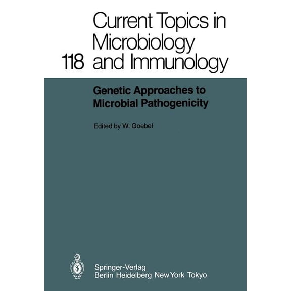 Current Topics in Microbiology and Immmu Genetic Approaches to Microbial Pathogenicity, Book 118, (Paperback)