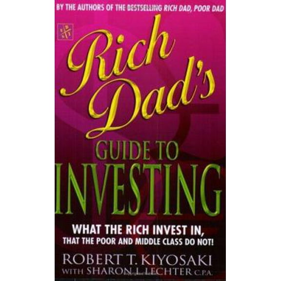Pre-Owned Rich Dad's Guide to Investing : What the Rich Invest in That the Poor Do Not! (Paperback) 0751533165 9780751533163