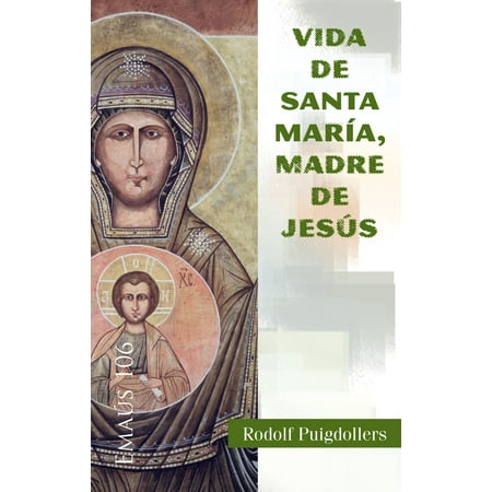 Vida de santa Maria, madre de Jesús - eBook