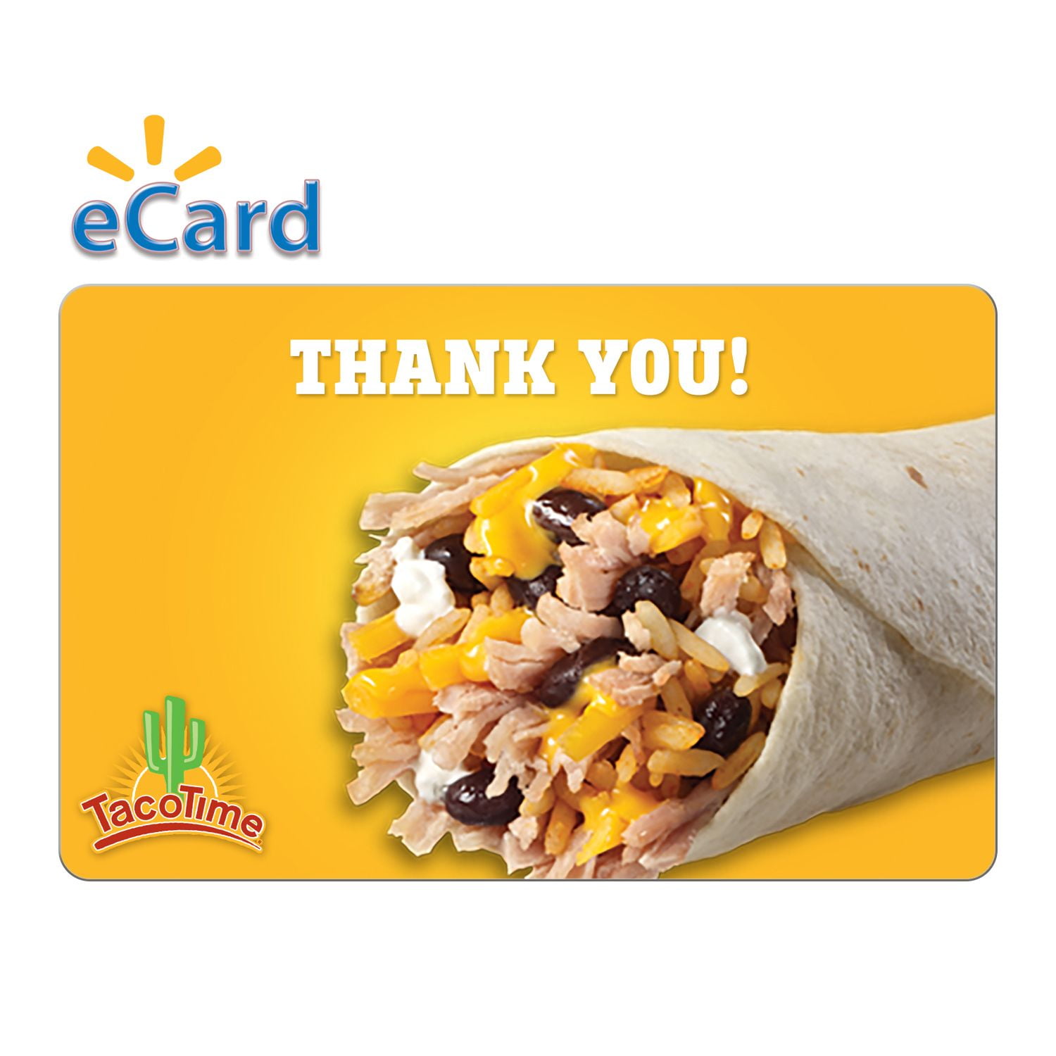 Taco Time $15 Thank You Burrito Gift Card (Email Delivery)