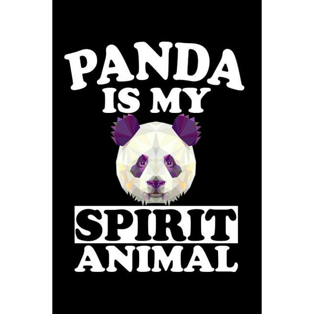 Panda Is My Spirit Animal: Animal Nature Collection (Paperback) -  