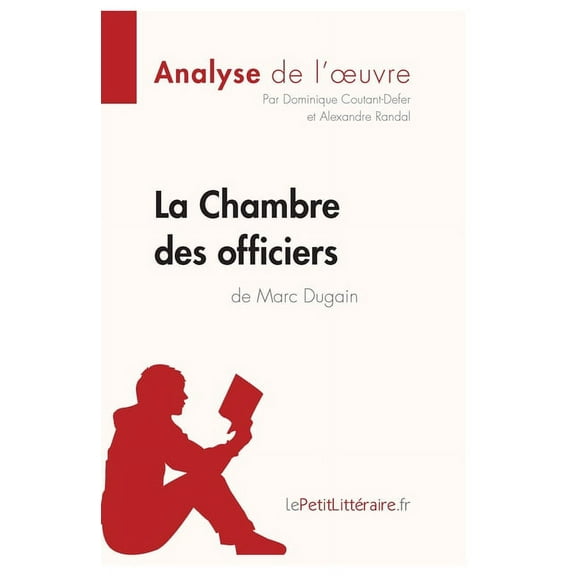 La Chambre des officiers de Marc Dugain (Analyse de l'oeuvre): Analyse complète et résumé détaillé de l'oeuvre, (Paperback)