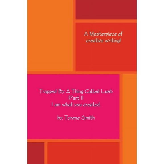 Trapped By A Thing Called Lust: Part 2, (Paperback)