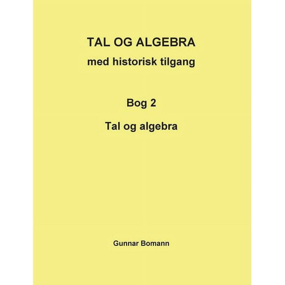 TAL OG ALGEBRA med historisk tilgang (Paperback)