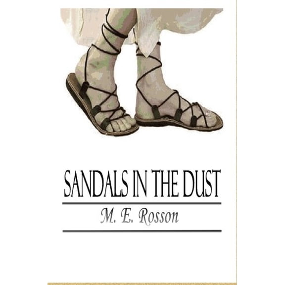 Sandals in the Dust Paperback 1419616390 9781419616396 M. E. Rosson